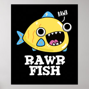 Poster Poisson Rawr Funny Animal Pun Dark BG
