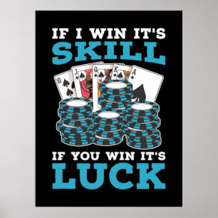 Poster Poker si vous gagnez c'est de la chance