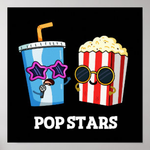 Poster Pop Stars Funny Soda Pop Popcorn Pun Dark BG