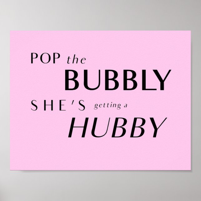 Poster Pop The Bubbly, elle prend un Hubby Back-Drop (Devant)