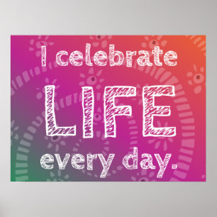 Poster Positive Affirmation Celebration Of Life