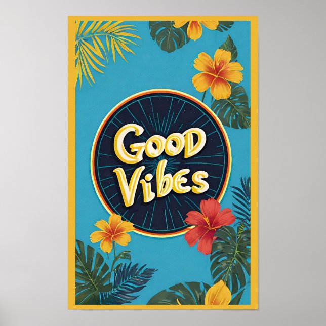 Poster Positivité florale tropicale moderne Good Vibes (Devant)