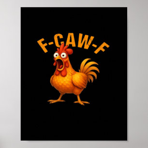 Poster Poulet drôle F-Caw-F à la mode