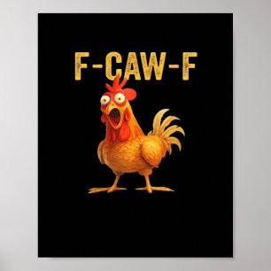 Poster Poulet drôle F-Caw-F Créatif Décontracté