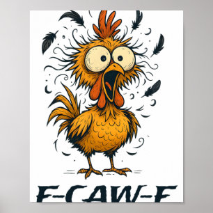 Poster Poulet drôle F-caw-f Oiseau F-caw-f Graphique pour