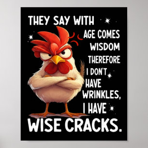 Poster Poulet On dit qu'avec l'âge vient la sagesse donc