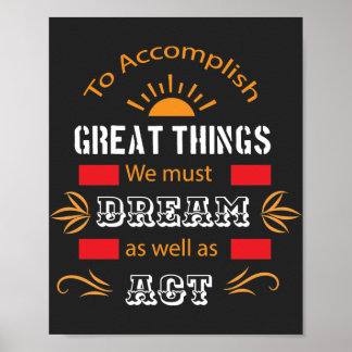 Poster Pour Accomplir De Grandes Choses