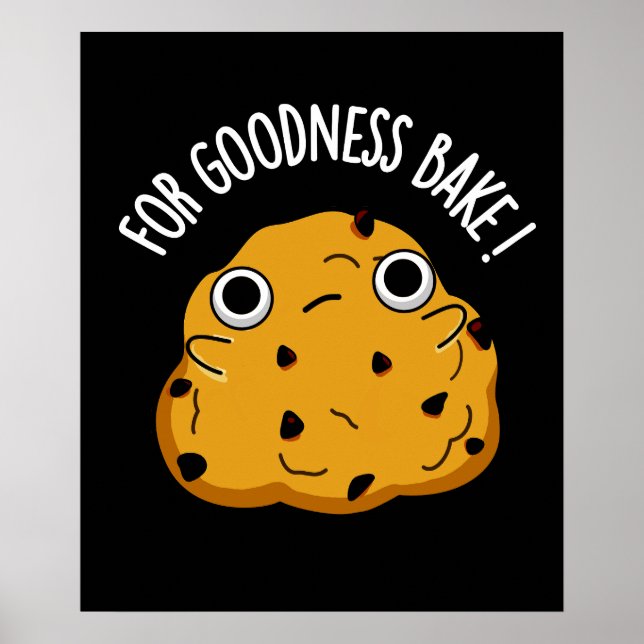 Poster Pour Goodale Bake Funny Food Baking Pun Dark BG (Devant)