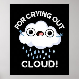 Poster Pour l'extraction Cloud Funny Météo Pun Dark BG