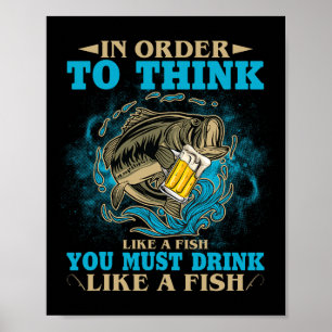 Poster Pour penser comme un poisson, vous devez boire com