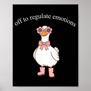 Poster Pour réguler les émotions Canard mignon drôle mème