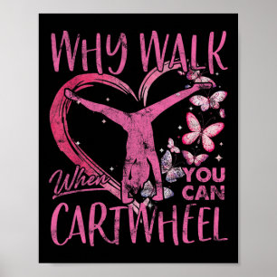 Poster Pourquoi Marcher Quand Vous Pouvez Cartwheel Gymna