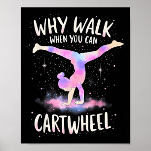 Poster Pourquoi Marcher Quand Vous Pouvez Cartwheel Gymna
