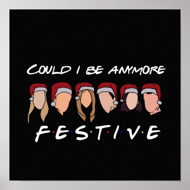 Poster Pourrais-je être plus festive ? (Devant)