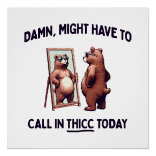 Poster Pourrait devoir appeler Thicc aujourd'hui