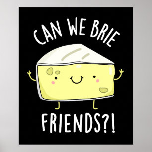 Poster Pouvons-nous Brider amis Funny Fromage Puns Dark B