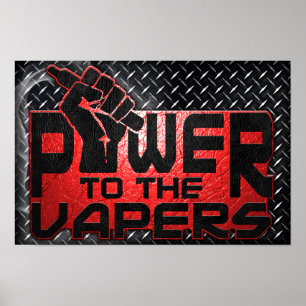 Poster Power To The Vapers