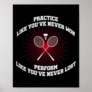 Poster Pratique Comme Vous N'Avez Jamais Gagné Badminton 