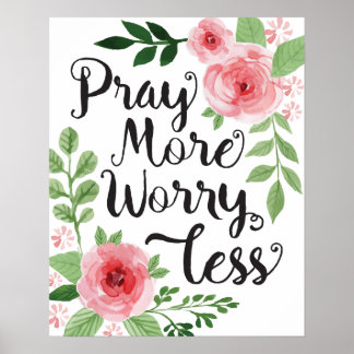 Poster Pray More Worry Less Art Print