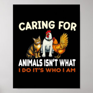 Poster Prendre soin des animaux n'est pas ce que je fais 