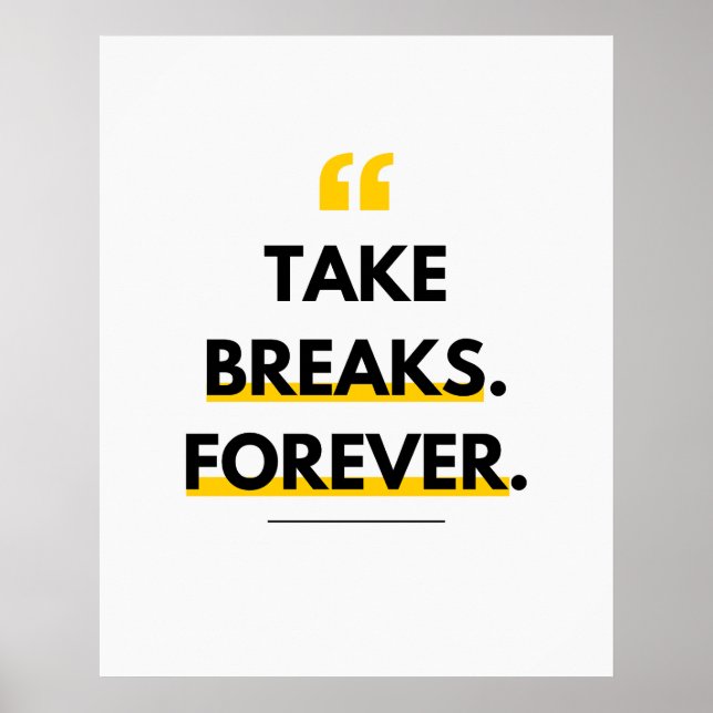 Poster Prenez des pauses. Pour toujours. Anti-motivation (Devant)