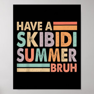Poster Prenez Un Skibidi Été Bruh Drôle Dernier Jour De L