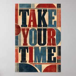 Poster Prenez Votre Temps Typographie Géométrique Rétro G