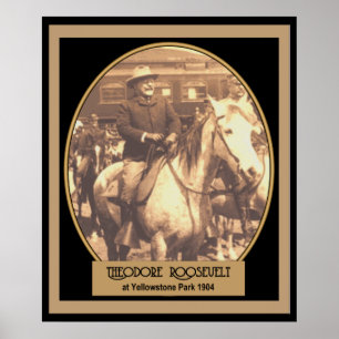 Poster Pres. Roosevelt à l'AFFICHE 1904 de YellowStone