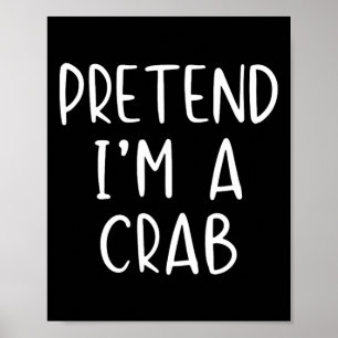 Poster Prétendre Costume de crabe Halloween Lazy Easy