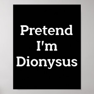 Poster Prétendre que je suis Dionysus Costume drôle Hallo
