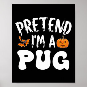 Poster Prétendre que je suis un Carlin costume d'Hallowee