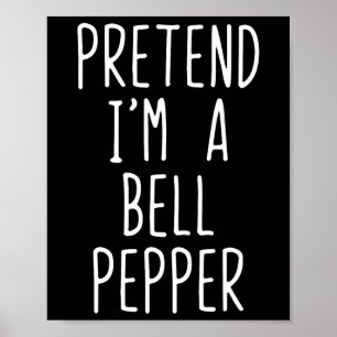 Poster Prétendre que je suis un costume de poivre Bell Ha