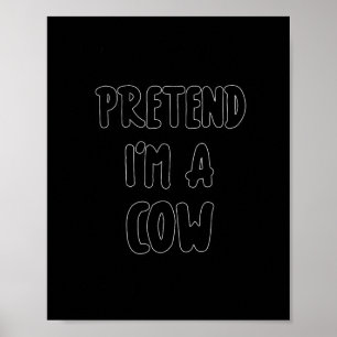 Poster Prétendre que je suis un costume de vache Costume