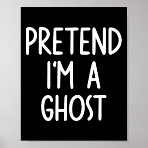 Poster Prétendre que je suis un costume fantôme Halloween