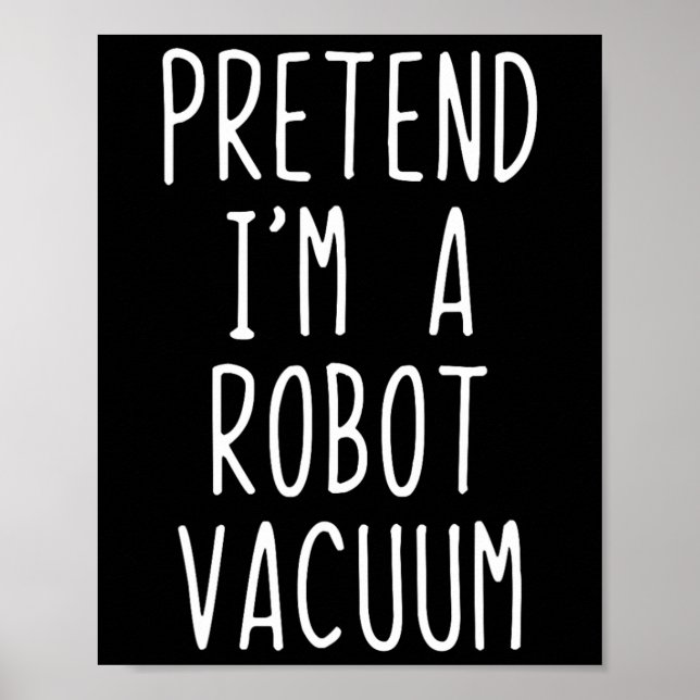 Poster Prétendre que je suis un costume Vacuum Robot Hall (Devant)