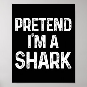 Poster Prétendre que je suis un requin Dernière minute Am