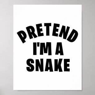 Poster Prétendre que je suis un serpent drôle Lazy Hallow