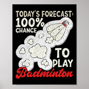Poster Prévision d'aujourd'hui 100% de chance de jouer ba