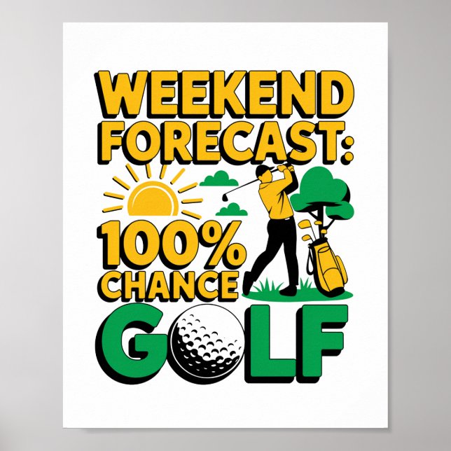 Poster Prévision de fin de semaine 100% Chance de golf (Devant)