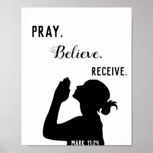 Poster Priez Croire recevoir Mark 11:24 Christian Wall Ar