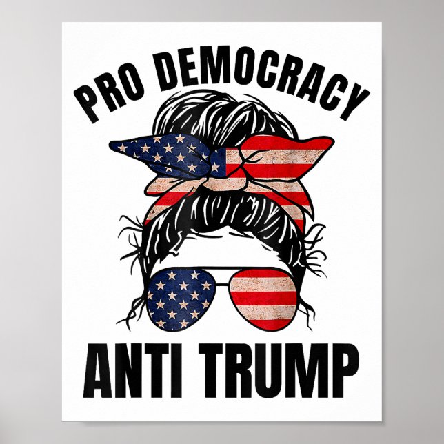Poster Pro Democracy - Anti Trump Messy Bun drapeau améri (Devant)