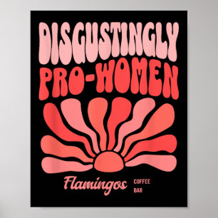 Poster Pro-Femmes dégoûtantes - Audacieux & amp ; Femi Sa