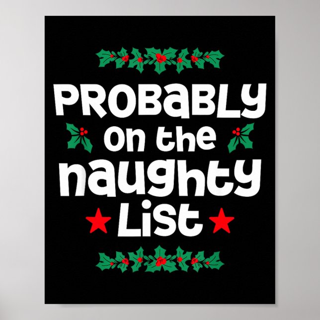 Poster Probably On The Naughty List Funny Christmas Desig (Devant)