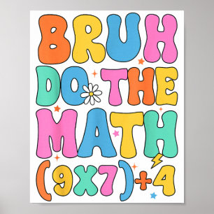 Poster Prof de maths 67 Mème Drôle de mathématiques Bruh