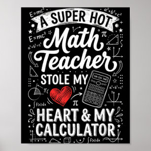 Poster Prof de maths chaud a volé ma craie de calculatric