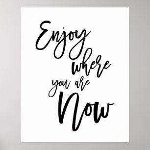 Poster Profitez De L'Emplacement Où Vous Êtes Maintenant
