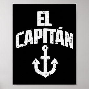 Poster Propriétaire du bateau ancre El Capitan capitaine