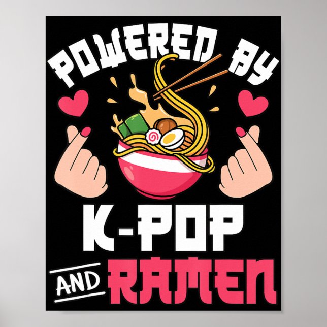 Poster Propulsé Par K-Pop Et Ramen Cute Kpop Music Anime  (Devant)