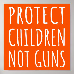 Poster Protéger les enfants, pas les armes - mettre fin à