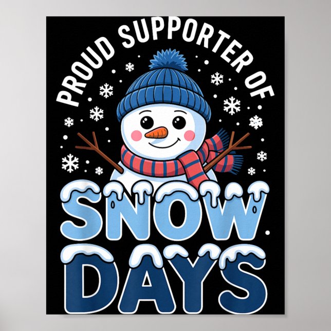 Poster Proud Suprter Snow Days Snowman Winter Break Lover (Devant)
